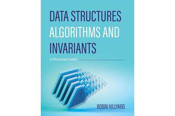 Hillyard Publishes Book on Data Structures, Algorithms, and Invariants